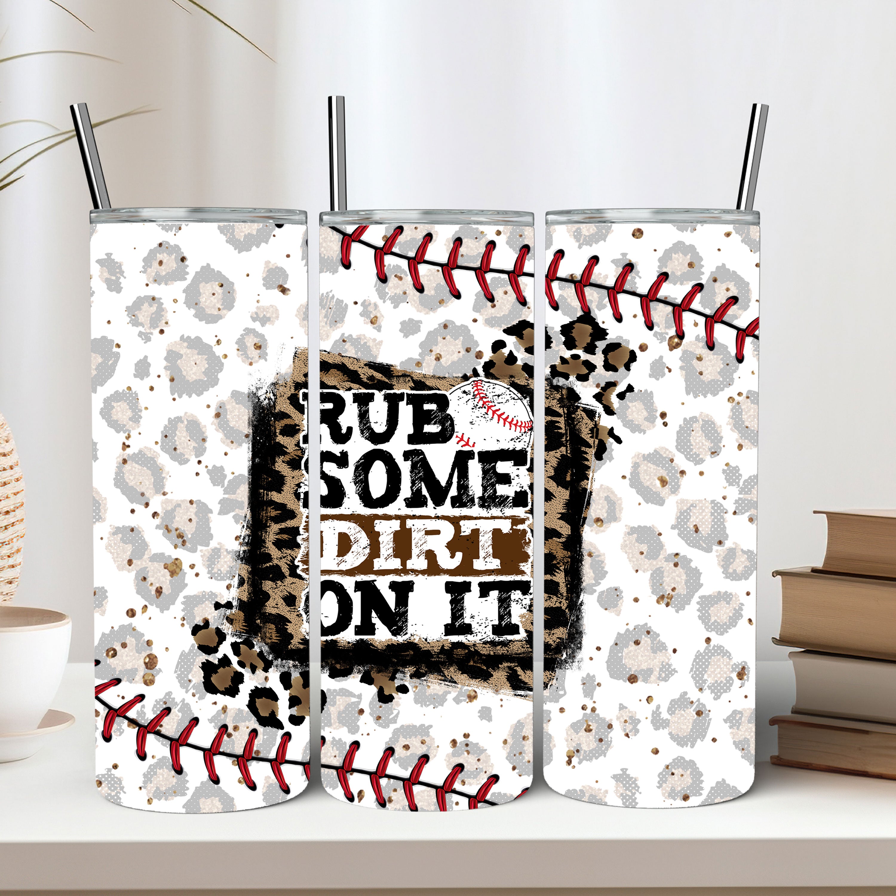 Baseball fan gift tumbler with leopard print design and motivational quote “Rub Some Dirt On It