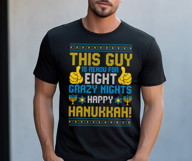 This Guy Is Ready for Eight Crazy Nights shirt funny Hanukkah tee for men