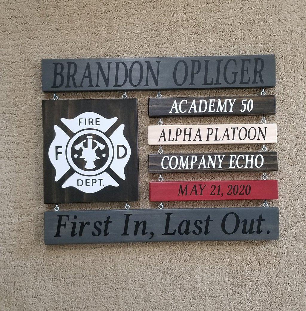 First In, Last Out Firefighter Sign © – Elliefont Styles