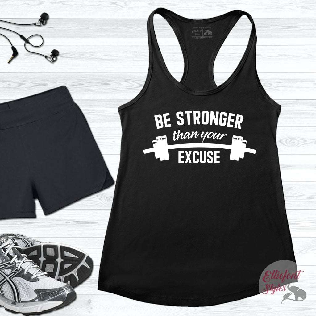 be stronger than your excuses tank top